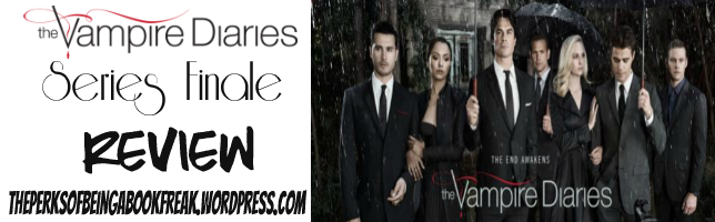 The Vampire Diaries: Series Finale | REVIEW & DISCUSSION