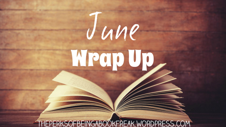 June Wrap Up!